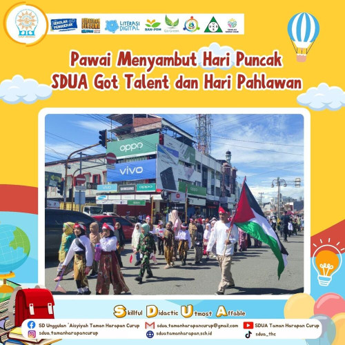 Pawai Menyambut Hari Puncak SDUA Got Talent dan Hari Pahlawan 